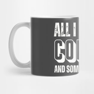 ALL I NEED IS COFFEE AND SOME GOOD MUSIC Mug